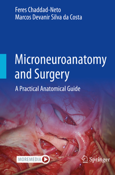 Paperback Microneuroanatomy and Surgery: A Practical Anatomical Guide Book