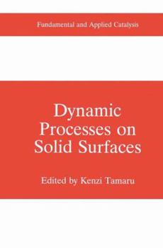 Paperback Dynamic Processes on Solid Surfaces Book