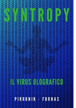 Paperback SYNTROPY il virus olografico [Italian] Book