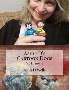 Paperback Ashli D's Cartoon Dogs: Volume I Book