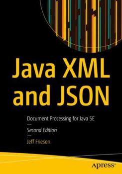 Paperback Java XML and JSON: Document Processing for Java Se Book