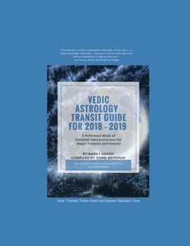 Paperback Vedic Astrology Transit Guide For 2018 - 2019: A Reference Book of Detailed Interpretations for Major Transits and Events for the Year! Book