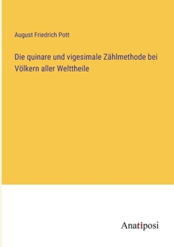 Paperback Die quinare und vigesimale Zählmethode bei Völkern aller Welttheile [German] Book