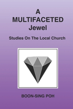 Paperback A Multifaceted Jewel: Studies On The Local Church Book