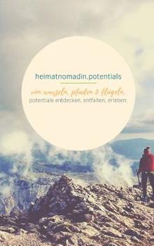 Hardcover heimatnomadin.potentials - von wurzeln, pfaden & flügeln. [German] Book