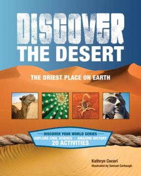 Paperback Discover the Desert: The Driest Place on Earth Book