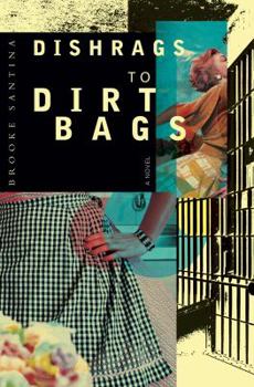 Paperback Dishrags to Dirtbags Book