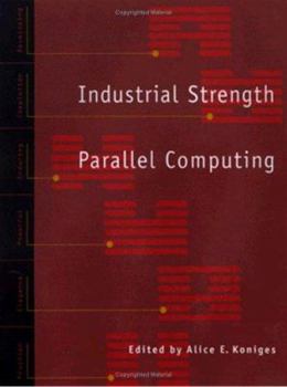 Hardcover Industrial Strength Parallel Computing Book