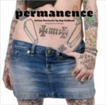 Paperback Permanence: Tattoo Portraits by Kip Fulbeck Book
