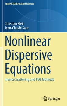 Hardcover Nonlinear Dispersive Equations: Inverse Scattering and Pde Methods Book