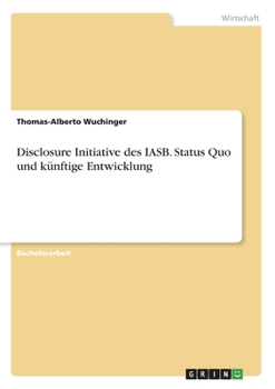 Paperback Disclosure Initiative des IASB. Status Quo und künftige Entwicklung [German] Book