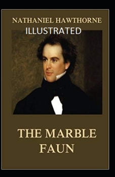 The Marble Faun Illustrated