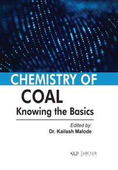 Hardcover Chemistry of Coal: Knowing the Basics Book