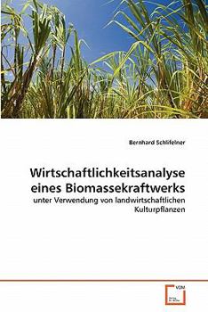 Paperback Wirtschaftlichkeitsanalyse eines Biomassekraftwerks [German] Book