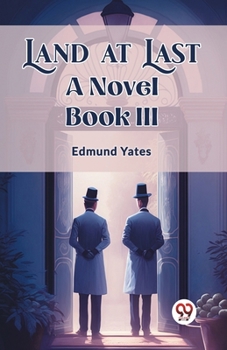 Paperback Land at Last A Novel BOOK III Book