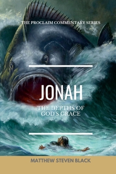 Paperback Jonah (The Proclaim Commentary Series): Into the Storm Book