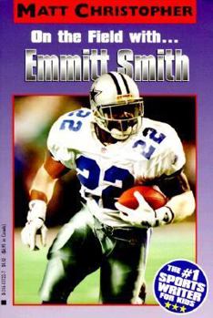 On the Field With...Emmitt Smith (On the Field With... (Paperback))