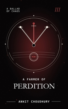 Paperback A Farmer of Perdition: A Ballad of Chaos - Part 3 Book