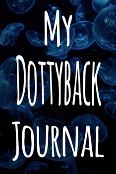 Paperback My Dottyback Journal: The perfect gift for the fish keeper in your life - 119 page lined journal! Book