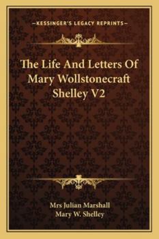 Paperback The Life And Letters Of Mary Wollstonecraft Shelley V2 Book