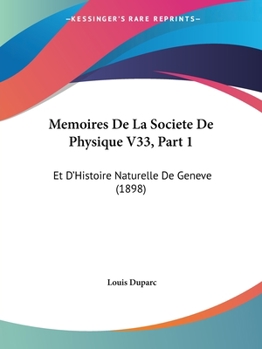 Paperback Memoires De La Societe De Physique V33, Part 1: Et D'Histoire Naturelle De Geneve (1898) [French] Book