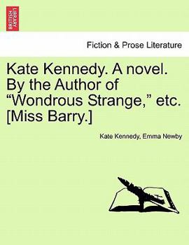 Paperback Kate Kennedy. a Novel. by the Author of "Wondrous Strange," Etc. [Miss Barry.] Book