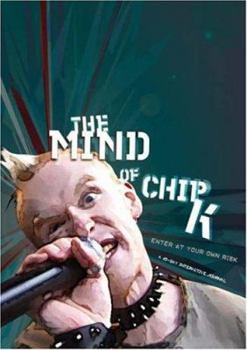 Paperback The Mind of chipK: Enter at Your Own Risk Book