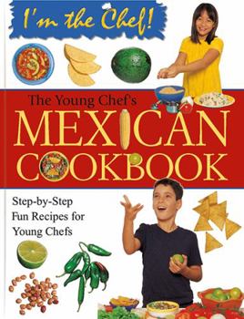 Paperback The Young Chef's Mexican Cookbook Book