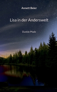 Paperback Lisa in der Anderswelt: Dunkle Pfade [German] Book
