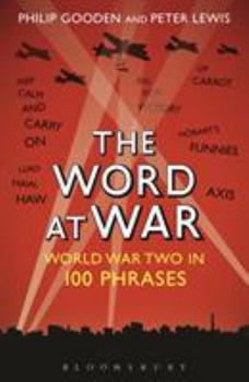 Paperback The Word at War: World War Two in 100 Phrases Book