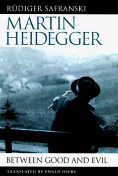 Hardcover Martin Heidegger: Between Good and Evil Book