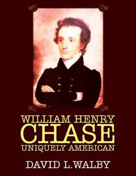 Paperback William Henry Chase Uniquely American Book