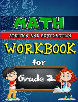 Math Workbook for Grade 2 - Addition and Subtraction: Grade 2 Activity Book, Second Grade Math Workbook, Fun Math Books for 2nd Grade