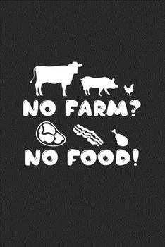 Paperback No farm? no food!: 6x9 Farmer - grid - squared paper - notebook - notes Book