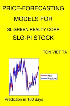Paperback Price-Forecasting Models for SL Green Realty Corp SLG-PI Stock Book
