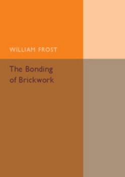 Paperback The Bonding of Brickwork Book