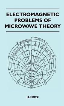 Hardcover Electromagnetic Problems Of Microwave Theory Book