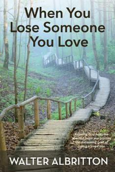 Paperback When You Lose Someone You Love: Knowing God hurts like you hurt helps you process the distressing grief of losing a loved one Book