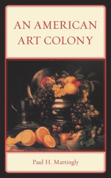 Hardcover An American Art Colony Book