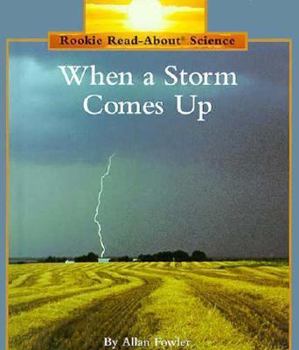 When a Storm Comes Up - Book  of the Rookie Read-About Science