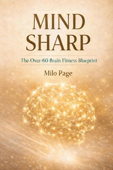 Paperback Mind Sharp: The Over-60 Brain Fitness Blueprint Book