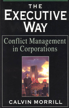Hardcover The Executive Way: Conflict Management in Corporations Book