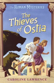 The Thieves of Ostia - Book #1 of the Roman Mysteries