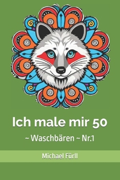 Paperback Ich male mir 50: Waschbären Nr.1 [German] Book