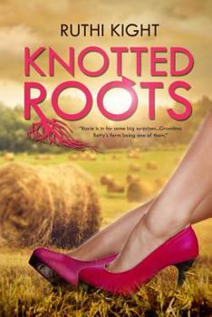 Knotted Roots - Book #1 of the Knotted Roots