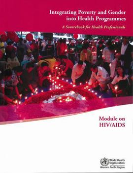Paperback Integrating Poverty and Gender Into Health Programmes: A Sourcebook for Health Professionals Book