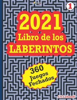 Paperback 2021 Libro de los LABERINTOS: 360 Juegos Fechados [Spanish] Book