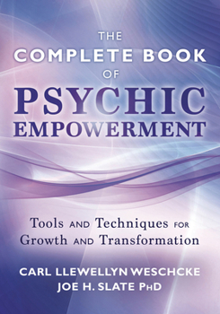 Paperback The Complete Book of Psychic Empowerment: Tools & Techniques for Growth & Empowerment Book