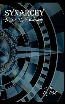 The Awakening - Book #1 of the Synarchy