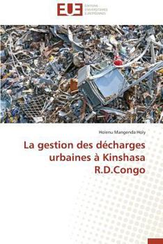 Paperback La Gestion Des Décharges Urbaines À Kinshasa R.D.Congo [French] Book